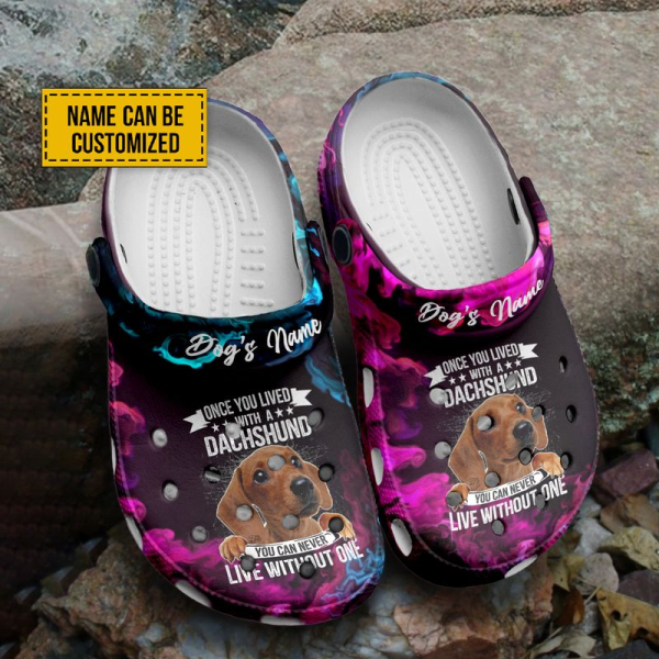 image 185, Personalized Lightweight And Water-Resistant Once You Live With A Dachshund You Can Never Live Without One Crocs, Gift for Dog’s Mom And Dog’s Dad, Easy to Clean!, Personalized, Water-Resistant
