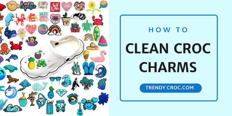 How to clean Crocs Charms Trendycroc.com