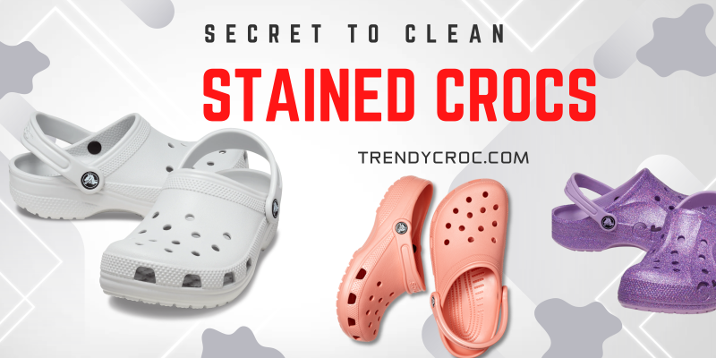 How to clean stained Crocs Trendycroc.com