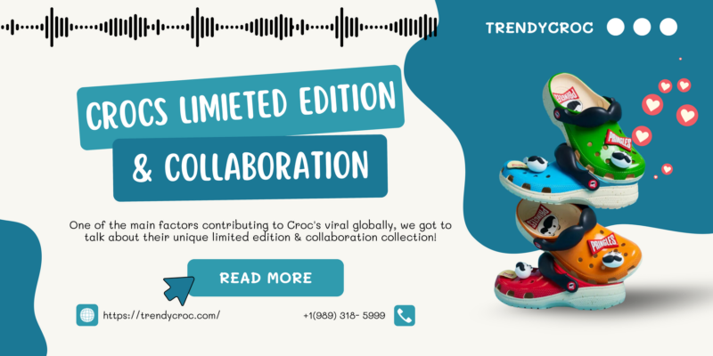 Crocs Limited Edition & Collaboration